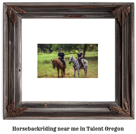 horseback riding near me in Talent, Oregon